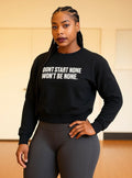 SLOGAN CREWNECK SWEATERS (Don’t Start None Won’t Be None!)
