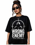 WRONG ENEMY “ AIMING WRONG”  graphic tee’s