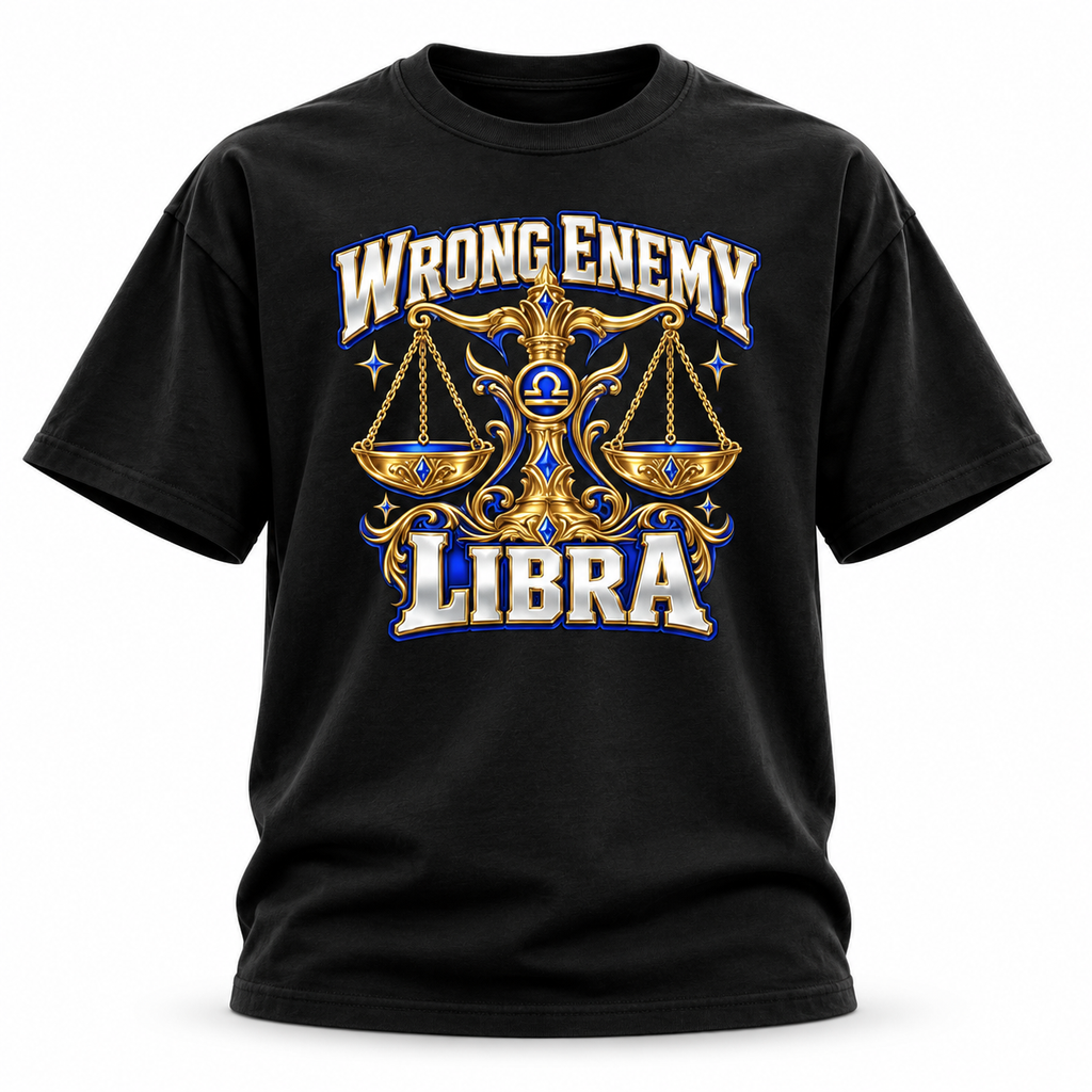 Wrong Enemy Libra Zodiac T-shirt