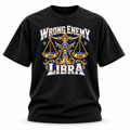 Wrong Enemy Libra Zodiac T-shirt